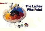 The Ladies Who Paint